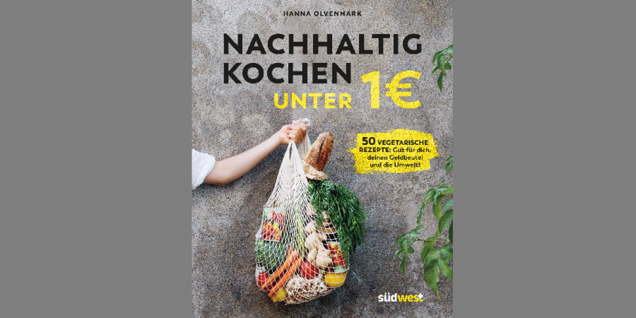 Günstig und nachhaltig kochen