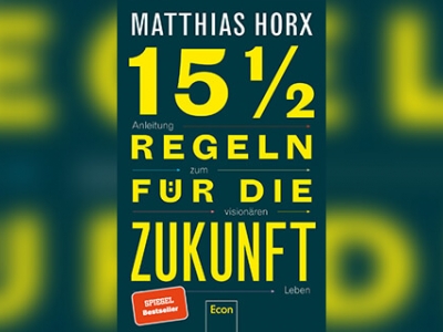 15½ Regeln für die Zukunft von Matthias Horx