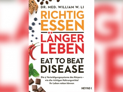 Richtig essen, länger leben – Eat to Beat Disease von Dr. med. William W. Li